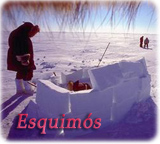Esquimos